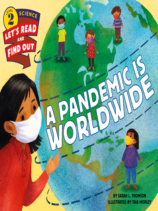 Title details for A Pandemic Is Worldwide by Sarah L. Thomson - Available